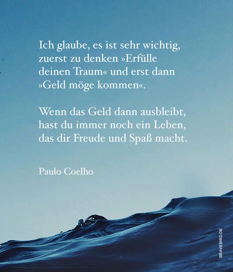 Paulo Coelho - Geld und Träume leben - Reiseblog Bravebird