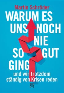 Lesetipp Warum es uns noch nie so gut ging und wir trotzdem ständig von Krisen reden - Reiseblog Bravebird