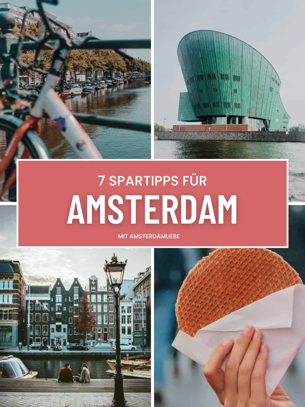 Amsterdam Spartipps Insidertipps günstig reisen